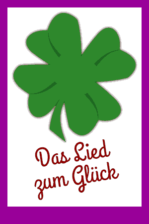 Das Lied zum Glück