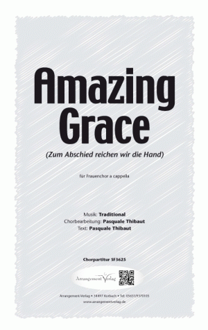 Chornoten: Amazing Grace (Zum Abschied reichen wir die Hand)