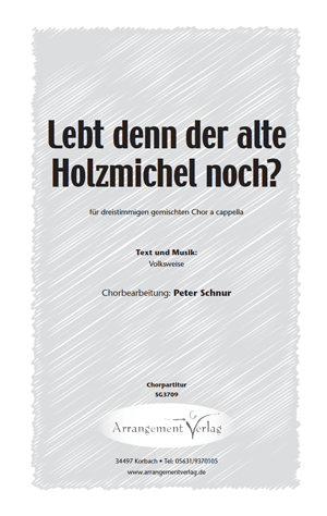 Chornoten für Frauenchor: Lebt denn der alte Holzmichel noch? 