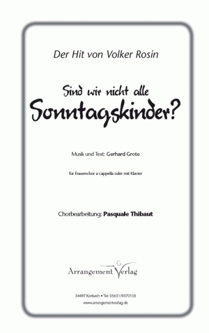 Chornoten für Frauenchor: Sind wir nicht alle Sonntagskinder 