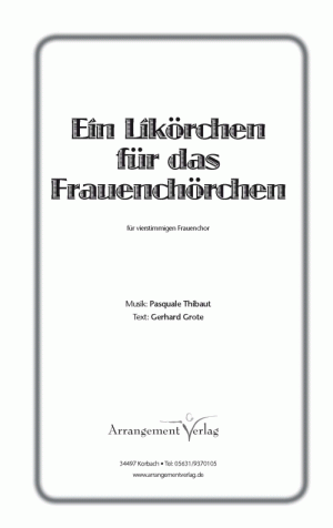 Chornoten: Ein Likörchen für das Frauenchörchen 