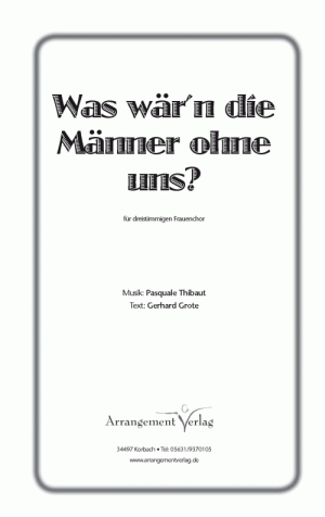 Chornoten: Was wär’n die Männer ohne uns 