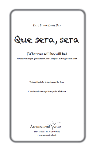 Chornoten: Que sera, sera (engl. Text)