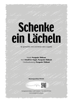 Chornoten: Schenke ein Lächeln (Ein schöner Weg zum Glück)