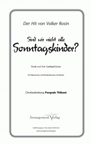 Chornoten: Sind wir nicht alle Sonntagskinder 