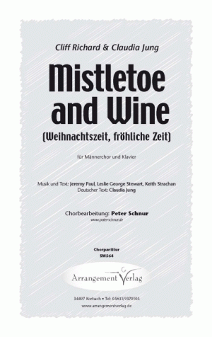 Chornoten für Männerchor: Mistletoe and Wine (Weihnachtszeit, fröhliche Zeit)