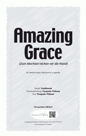 Chornoten für Männerchor: Amazing Grace (Zum Abschied reichen wir die Hand)