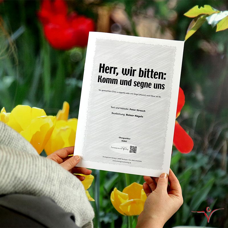 Chornoten: Herr, wir bitten: Komm und segne uns 